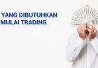 Modal yang anda butuhkan untuk memulai trading Forex