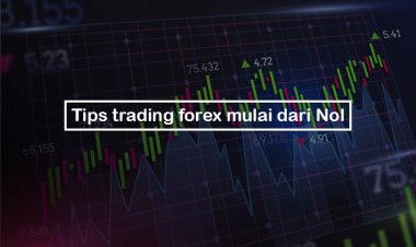 Tips trading forex mulai dari Nol