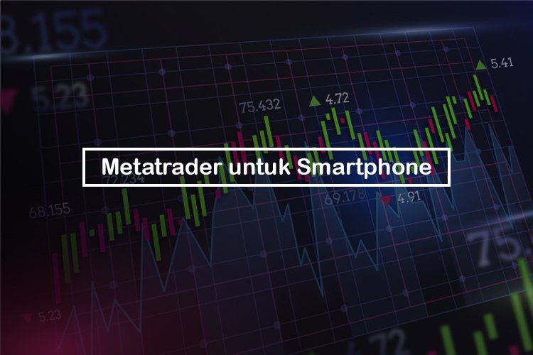 Tutorial Metatrader untuk Smartphone