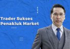 Trader Sukses penakluk market