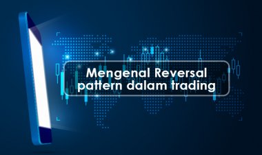 Mengenal Reversal pattern dalam trading