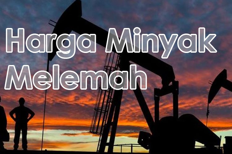 Harga Minyak Melemah Tertekan Pembicaraan Nuklir Iran